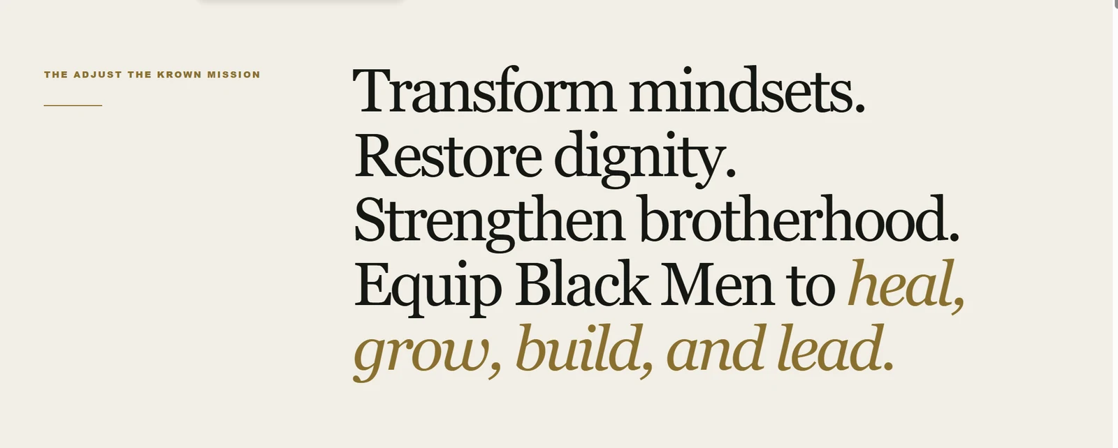 KingMe mission: Transform mindsets. Restore dignity. Strengthen brotherhood. Equip Black Men to heal, grow, build, and lead.